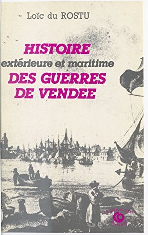 Histoire extérieure et maritime des guerres de Vendée (French Edition)