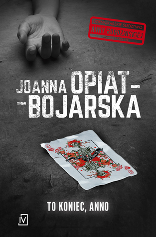 To koniec, Anno (Anna Rogozińska, #3)