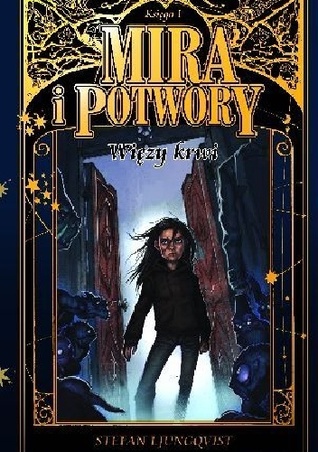 Więzy krwi (Mira i Potwory #1)