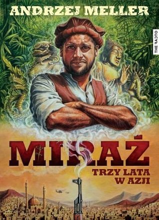 Miraż. Trzy lata w Azji