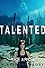 Talented (The ARC, # 2)