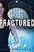 Fractured (The ARC, #3)