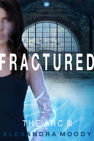 Fractured (The ARC, #3)