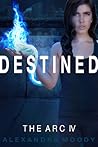 Destined (The ARC, #4)