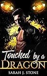 Touched By A Dragon by Sarah J. Stone