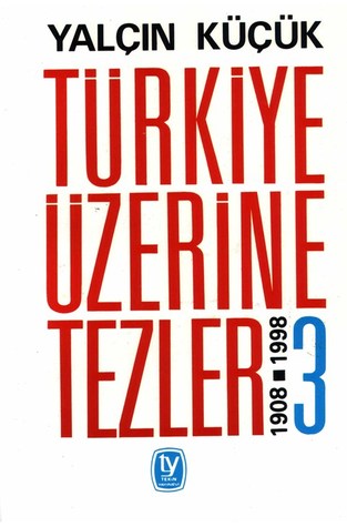 Türkiye Üzerine Tezler 3, 1908-1998 (Paperback)