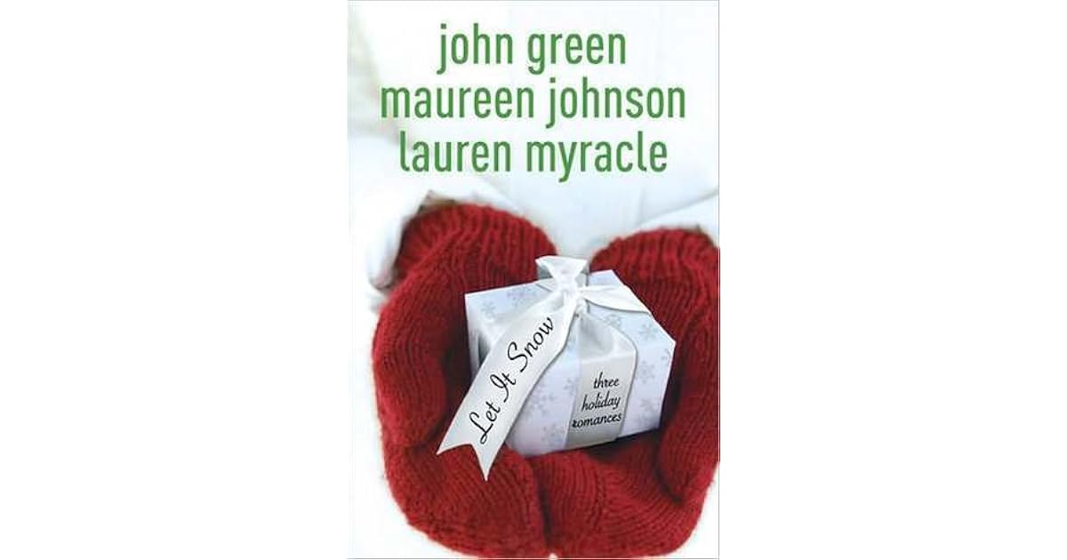 Let It Snow Three Holiday Romances by John Green