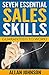 Seven Essential Sales Skill...