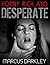 Horny, Rich and Desperate (Dark Fantasies)