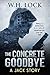 The Concrete Goodbye: Being...