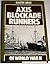 Axis Blockade Runners Of World War II