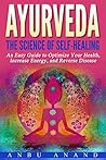Ayurveda: The Sci...