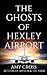 The Ghosts of Hexley Airport