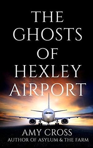 The Ghosts of Hexley Airport (Kindle Edition)