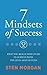 7 Mindsets of Success: What You Really Need to Do to Achieve Rapid, Top-level Success