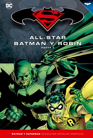 All-Star Batman y Robin, Parte 2 (Colección Novelas Gráficas Batman y Superman, #3)