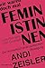 Wir waren doch mal Feministinnen: Vom Riot Grrrl zum Covergirl – Der Ausverkauf einer politischen Bewegung (German Edition)