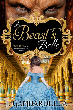 A Beast’s Belle (Kindle Edition)