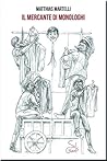 Il Mercante di Monologhi by Matthias Martelli