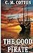 The Good Pirate by C.M. Cotton