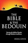The Bible and the Bedouin The Bible and the Bedouin
