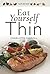 Eat Yourself Thin (Superfood)
