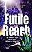 Futile Reach