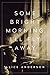 Some Bright Morning, I'll Fly Away by Alice Anderson Some Bright Morning, I'll Fly Away by Alice Anderson