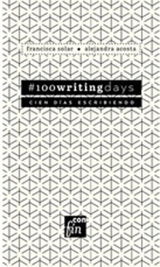 #100writingdays Cien Días Escribiendo (Hardcover)