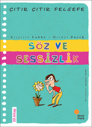 Söz ve Sessizlik (Çıtır Çıtır Felsefe, #20)