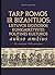 Tarp Romos ir Bizantijos: Lietuvos Didžiosios Kunigaikštystės politinės kultūros aukso amžius (XV a. antroji pusė - XVII a. pirmoji pusė)