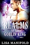 Realms of the Goblin King by Lisa Manifold