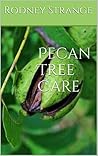 Pecan Tree Care