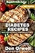 Diabetes Recipes: Over 330 Diabetes Type-2 Quick & Easy Gluten Free Low Cholesterol Whole Foods Diabetic Eating Recipes full of Antioxidants & Phytochemicals ... Natural Weight Loss Transformation Book 4)