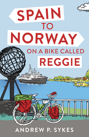 Spain to Norway on a Bike Called Reggie (Paperback)
