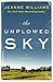 The Unplowed Sky by Jeanne Williams