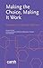 Making the Choice, Making It Work: Treatment for Opioid Addiction