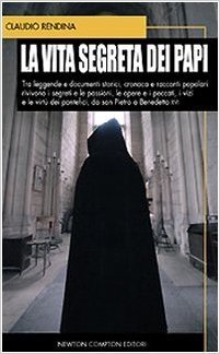 La vita segreta dei papi