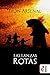 Las lanzas rotas (Spanish Edition)