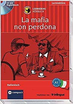 La mafia non perdona: Lernkrimi Hörbuch. Italienisch - Niveau A1