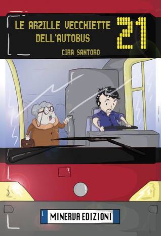 Le arzille vecchiette dell'autobus 21 (Paperback)