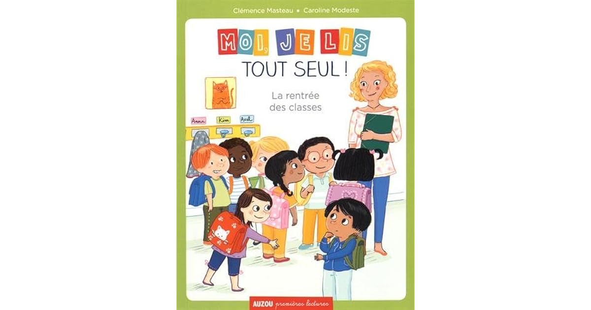 Moi Je Lis Tout Seul La Rentree Des Classes By Clemence Masteau
