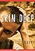 Skin Deep