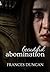 Beautiful Abomination by Frances Duncan Beautiful Abomination by Frances Duncan
