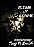 Idylls in Darkness