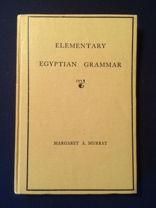 Elementary Egyptian Grammar