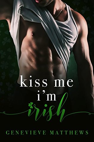 Kiss Me I'm Irish (Kindle Edition)