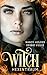 Witch - Hexentraum (Die Wicked-Serie 4) (German Edition)