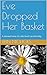 Eve Dropped Her Basket: A s...