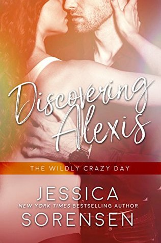 Discovering Alexis: The Wildly Crazy Day (Bad Boy Rebels, #5)